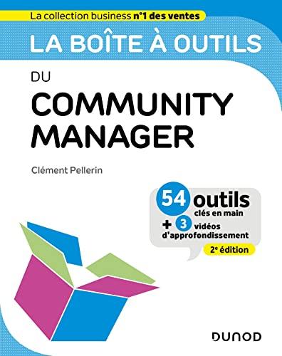 La boîte à outils du community manager : 54 outils clés en main + 3 vidéos d'approfondissement