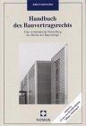 Handbuch des Bauvertragsrechts: Eine systematische Darstellung des Rechts der Bauverträge