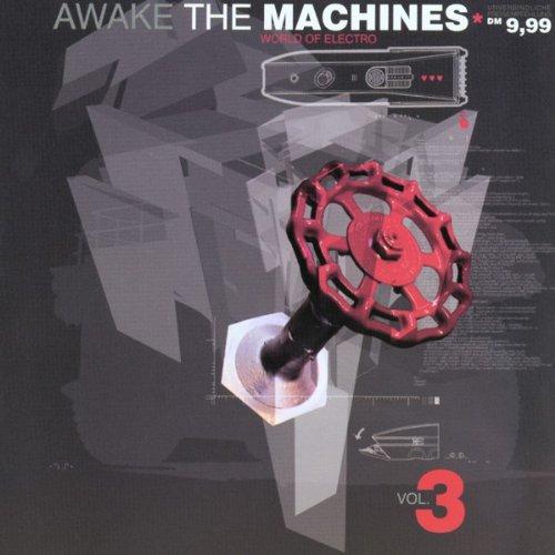 Awake the Machines Vol.3