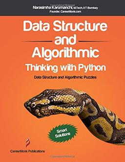 Data Structure and Algorithmic Thinking with Python: Data Structure and Algorithmic Puzzles