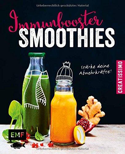 Immunbooster-Smoothies: Stärke deine Abwehrkräfte