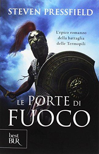 Le porte di fuoco. L'epico romanzo della battaglia delle Termopili