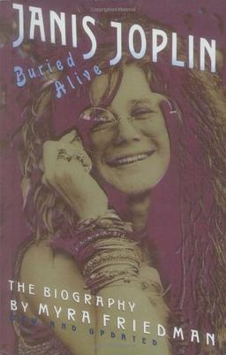 Buried Alive: The Biography of Janis Joplin