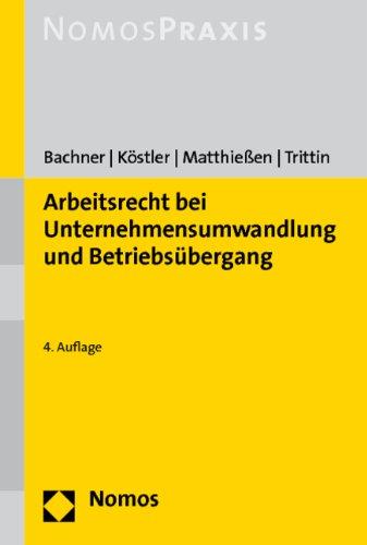 Arbeitsrecht bei Unternehmensumwandlung und Betriebsübergang