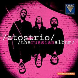 Atos Trio - The Russian Album - Rachmaninoff, Schostakowitsch, Arensky