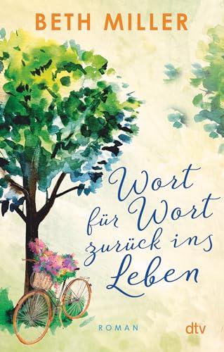 Wort für Wort zurück ins Leben: Roman | Eine Wohlfühllektüre mit Wärme und Tiefe