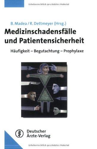 Medizinschadensfälle und Patientensicherheit: Häufigkeit - Begutachtung - Prophylaxe