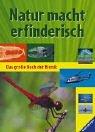 Natur macht erfinderisch: Das große Ravensburger Buch der Bionik