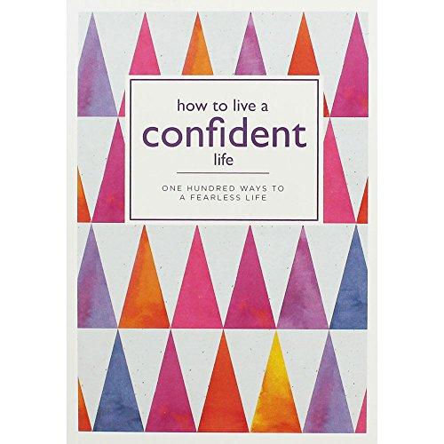 How to Live a Confident Life