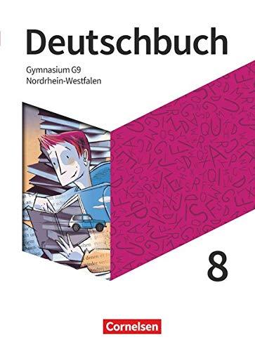 Deutschbuch Gymnasium - Nordrhein-Westfalen - Neue Ausgabe - 8. Schuljahr: Schülerbuch