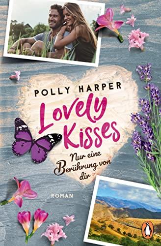 Lovely Kisses. Nur eine Berührung von dir: Roman (Die Goodville-Love-Reihe, Band 4)