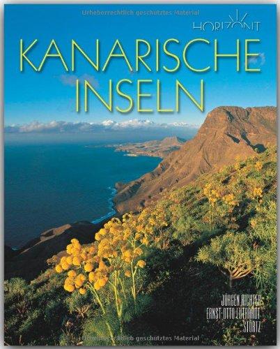 Horizont KANARISCHE INSELN - 160 Seiten Bildband mit über 250 Bildern - STÜRTZ Verlag