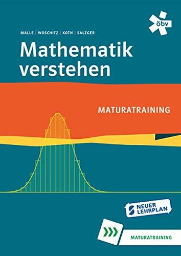 Mathematik verstehen Maturatraining