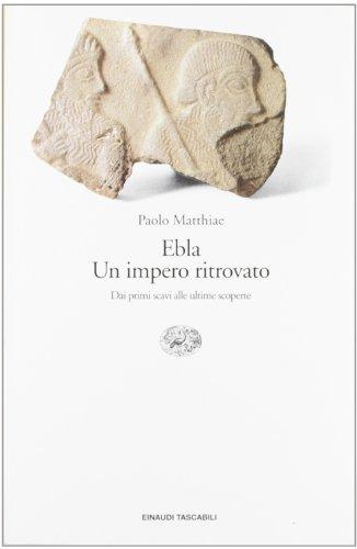 Ebla. Un impero ritrovato (Einaudi tascabili, Band 273)