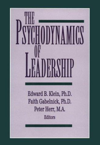 The Psychodynamics of Leadership