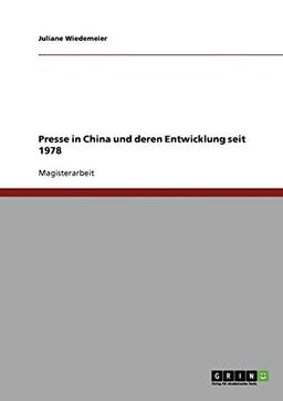 Presse in China und deren Entwicklung seit 1978