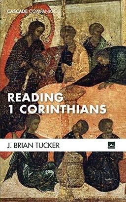 Reading 1 Corinthians (Cascade Companions, Band 36)