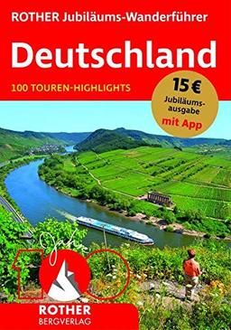 ROTHER Jubiläums-Wanderführer Deutschland: 100 Touren-Highlights. Mit App (Rother Selection)