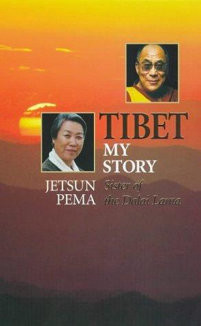 Tibet: My Story - An Autobiography