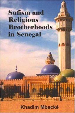 Sufism And Religious Brotherhoods In Senegal