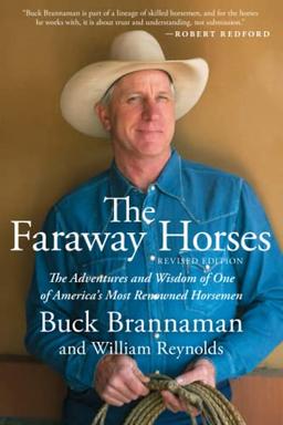 Faraway Horses: The Adventures and Wisdom of One of America's Most Renowned Horsemen, revised editon