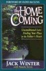 The Homecoming: Unconditional Love: Finding Your Place in the Father's Heart