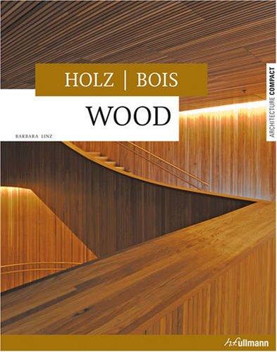 Wood- Holz - Bois (Architecture Compact)