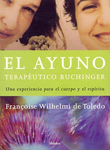 El ayuno terapéutico Buchinger : una experiencia para el cuerpo y el espíritu