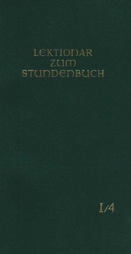 Die Feier des Stundengebetes - Lektionar. Erste Jahresreihe: Lektionar - Die Feier d. Stundengebetes - Für d. kath. Bistümer d. dt. Sprachgebietes: ... Bistümer des deutschen Sprachgebietes