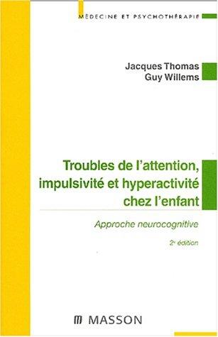 Troubles de l'attention, impulsivité et hyperactivité chez l'enfant : approche neurocognitive