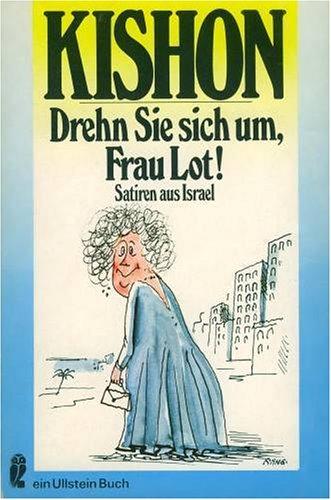 Drehn Sie sich um, Frau Lot. Großdruck. Satiren aus Israel.