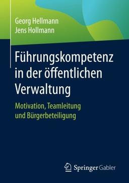 Führungskompetenz in der öffentlichen Verwaltung: Motivation, Teamleitung und Bürgerbeteiligung