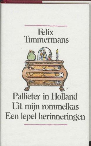 Pallieter in Holland ; Uit mijn rommelkas ; Een lepel herinneringen (Romanreeks / Davidsfonds, Band 710)