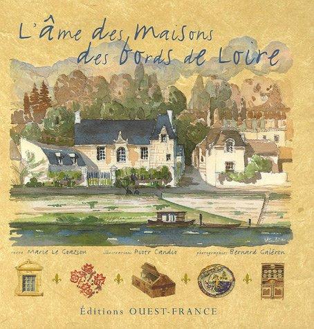 L'âme des maisons des bords de Loire