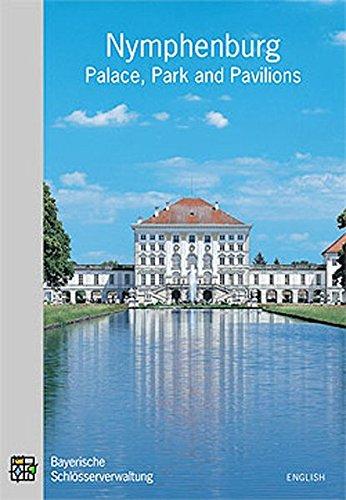 Nymphenburg Palace, Park and Pavilions: Amtlicher Führer. englische Ausgabe