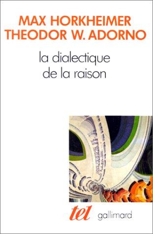 La Dialectique de la raison : fragments philosophiques