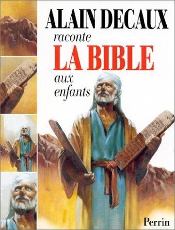 Alain Decaux raconte la Bible aux enfants