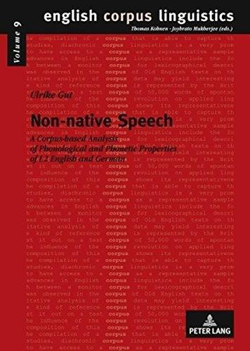 Non-native Speech: A Corpus-based Analysis of Phonological and Phonetic Properties of L2 English and German (English Corpus Linguistics)