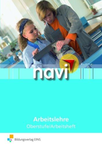 navi Arbeitslehre : Oberstufe, Arbeitsheft