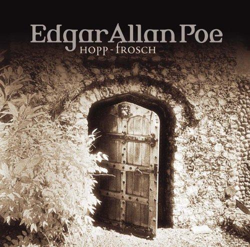 Edgar Allan Poe. Hörspiel: Edgar Allan Poe - Folge 9: Hopp-Frosch.  Hörspiel