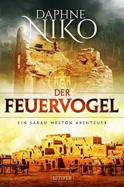 DER FEUERVOGEL: Roman (Die Sarah Weston Abenteuer)