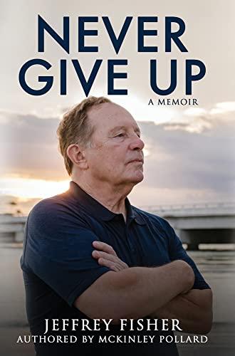 Never Give Up: A Memoir