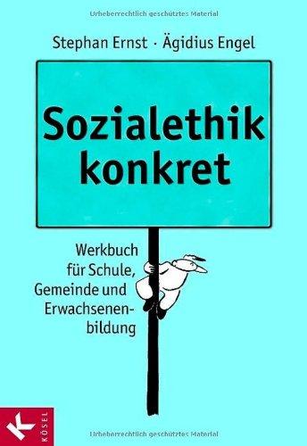 Sozialethik konkret: Werkbuch für Schule, Gemeinde und Erwachsenenbildung. Unter Mitarbeit von Thomas Brandecker