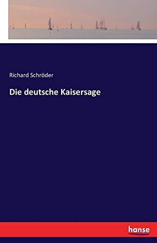 Die deutsche Kaisersage