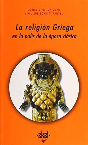 La religión griega : en la polis de la época clásica (Universitaria, Band 224)