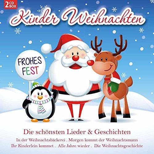 Kinder Weihnachten - Die schönsten Lieder & Geschichten