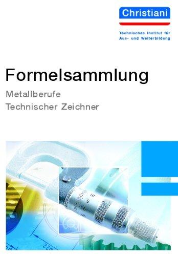 Formelsammlung Metallberufe, Technischer Zeichner: Maschinen- und Anlagentechnik