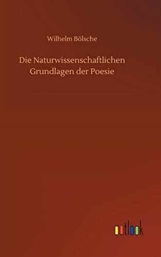 Die Naturwissenschaftlichen Grundlagen der Poesie