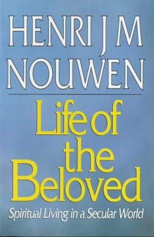 The Life of the Beloved: Spiritual Healing in a Secular World