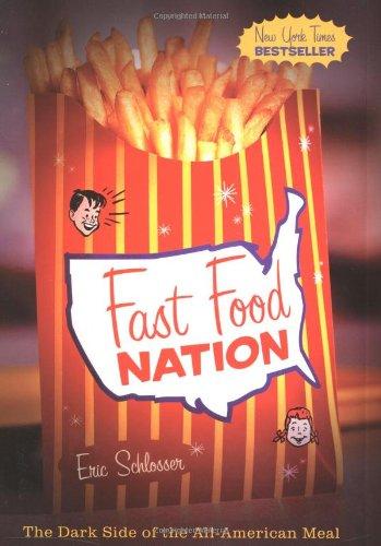 Fast Food Nation: The Dark Side of the All-American Meal